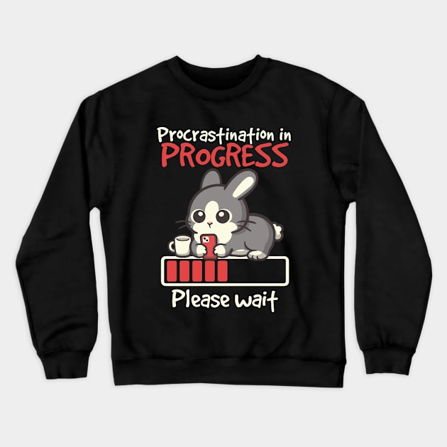 Bunny procrastination in progress Crewneck Sweatshirt by NemiMakeit